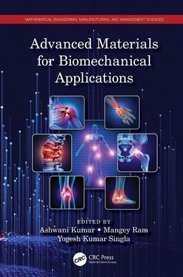 Advanced Materials for Biomechanical Applications by Ashwani Kumar Hardcover Boo