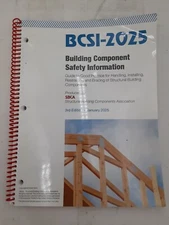 BCSI-2025 Building Component Safety Information 3rd Ed Jan 2025 (SBCA)