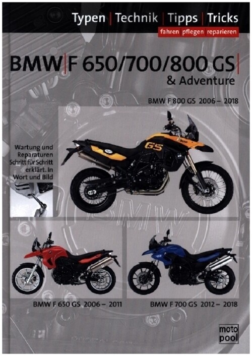 Bmw F 650 Gs, F 700 Gs, F 800 Gs, Reparaturanleitung | Thomas Jung (u.