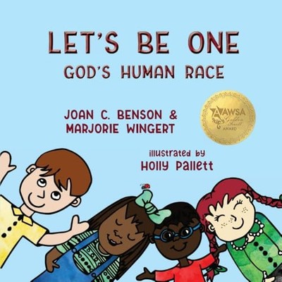 Let's Be One: God's Human Race - Wingert, Marjorie|Pallett, Holly|Benson, Jo...