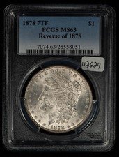 1878 7TF $1 Morgan Dollar - Rev of 78 - VAM-114A Clashed T - PCGS MS 63 - U2629