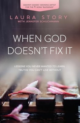 When God Doesn't Fix it: Lessons You Never Wanted to Le - Paperback NEW Laura St