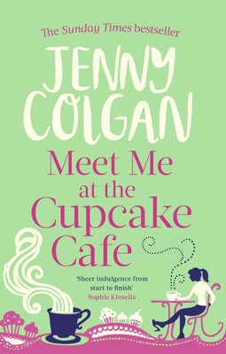 Meet Me at the Cupcake Cafe - paperback Colgan, Jenny