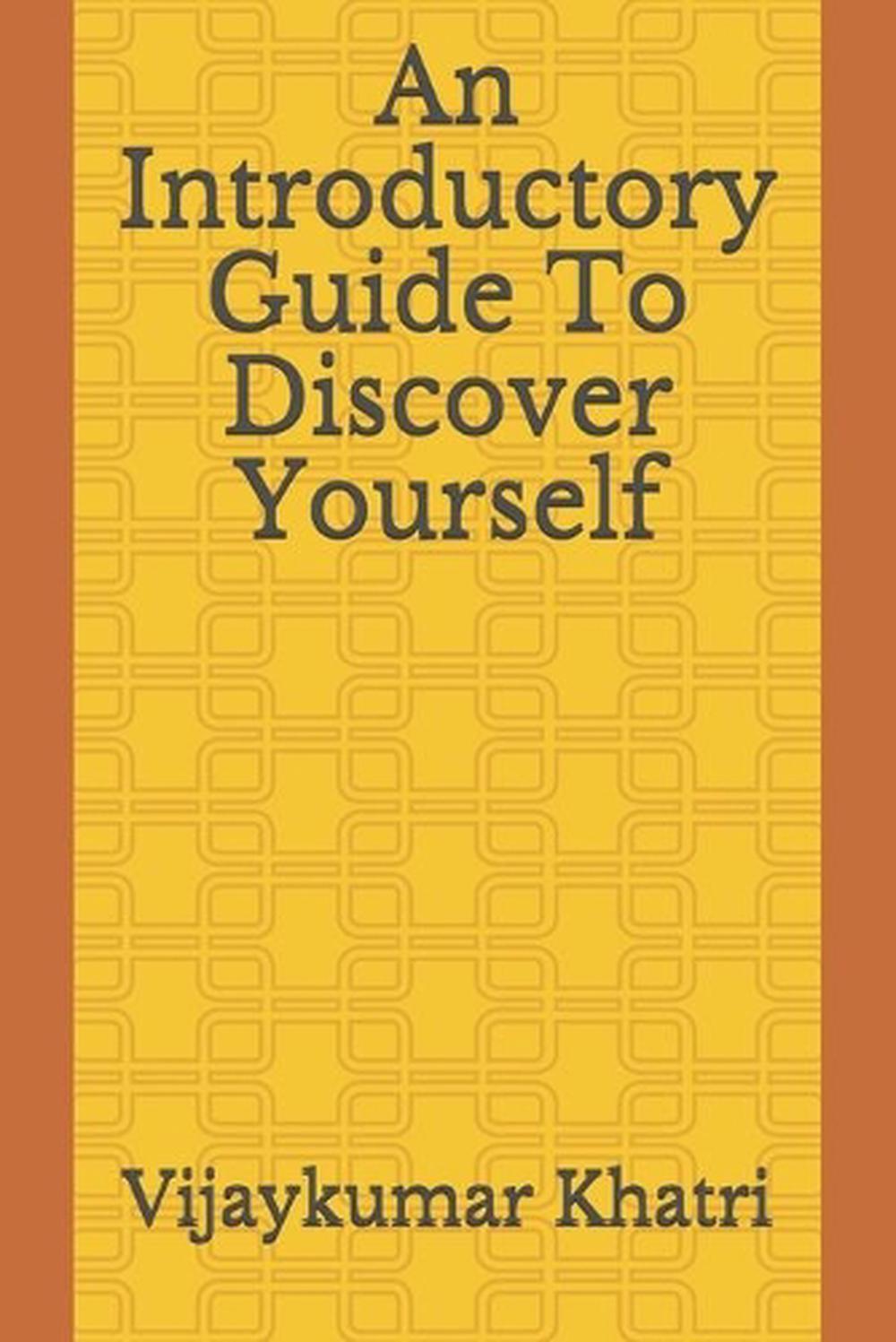 An Introductory Guide To Discover Yourself by Vijaykumar Khatri (English) Paperb