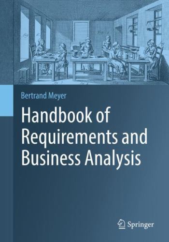 Handbook of Requirements and Business Analysis by Bertrand Meyer (2022, Trade...