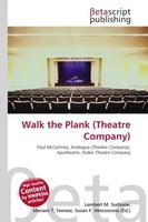 Lambert M. Surhone (U. A.) | Walk The Plank (Theatre Company) | Taschenbuch