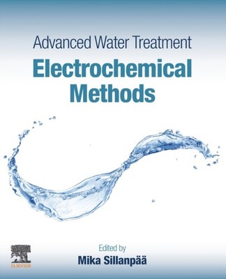 Sillanpaa - Advanced Water Treatment  Electrochemical Methods - New pa - X555z