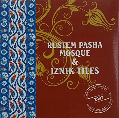 Rustem Pasha Mosque & Iznik tiles, Karakelle, Ismail
