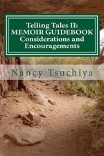 Telling Tales II: Memoir Guidebook Considerations and Encouragements [Paperback]