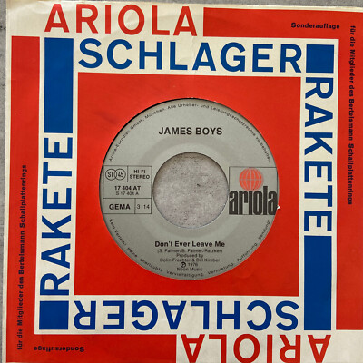JAMES BOYS: Don't Ever Leave Me / Give Your Love... (Single Ariola 17 404 /NM)