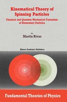 Kinematical Theory Of Spinning Particles M. Rivas Taschenbuch Xxi Englisch 2001