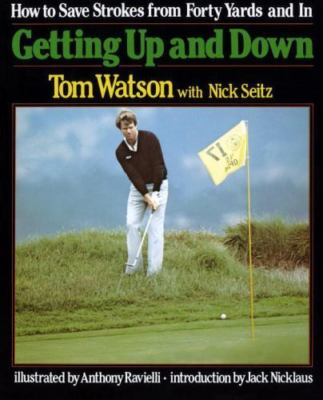 Getting up and Down by Tom. Watson (1987, Trade Paperback)