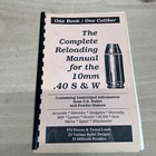 THE COMPLETE RELOADING MANUAL FOR THE 10 MM .40 S and W LOAD BOOKS USA