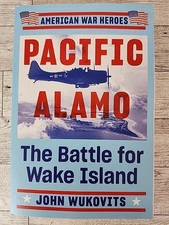 Pacific Alamo John Wukovits Paperback Book Military History World War 2