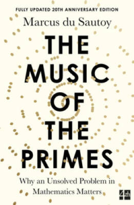 The Music of the Primes: Why an Unsolved Problem in Mathematics Matters - GOOD