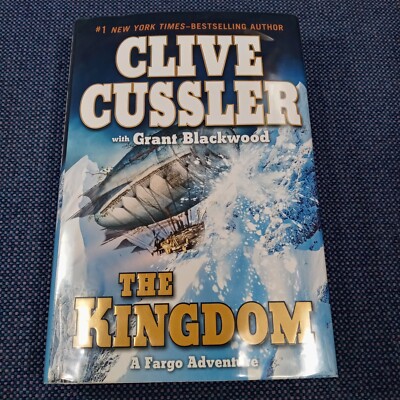 The Kingdom: by Clive Cussler 2011 1st Ed 1st Print  A Fargo Adventure