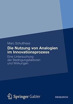 Die Nutzung von Analogien im Innovationsprozess: Eine Buch Gabler Verlag