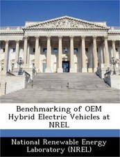 Benchmarking of OEM Hybrid Electric Vehicles at Nrel (Paperback or Softback)