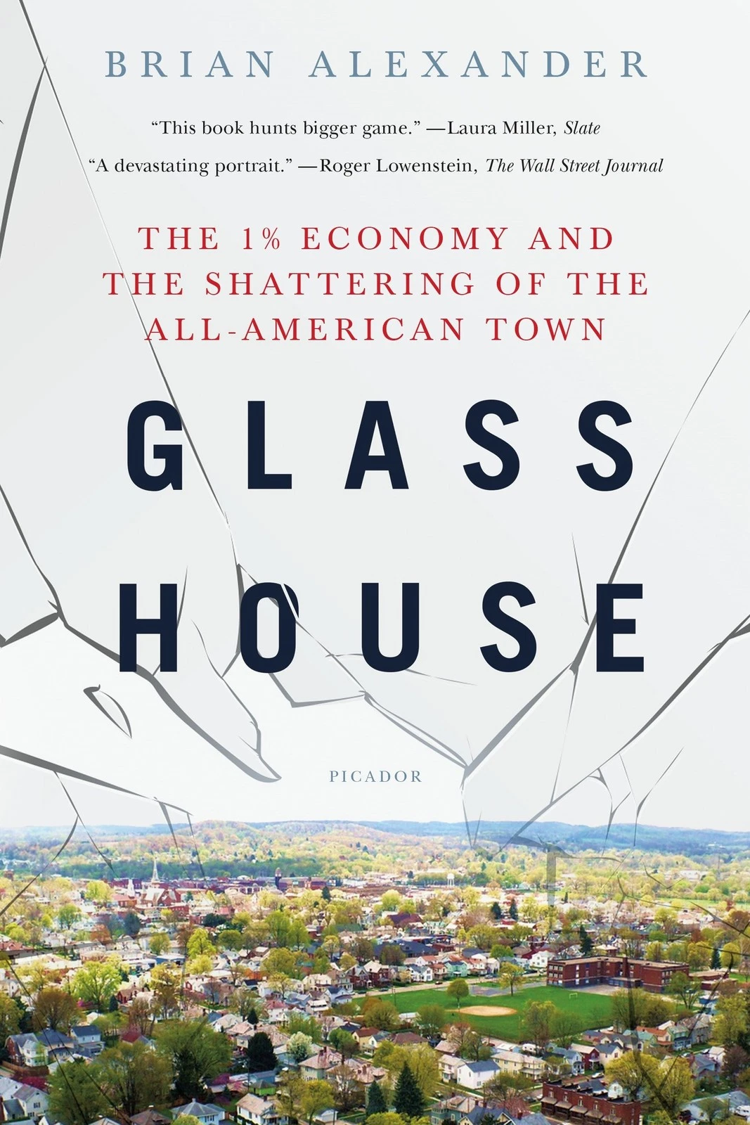 Glass House: The 1% Economy and the Shattering of the All American Town
