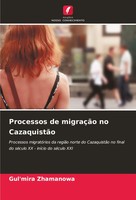 Gul'mira Zhamanowa | Processos De MigraçãO No CazaquistãO | Taschenbuch (2023)