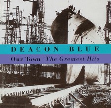 Image of Deacon Blue : Our Town: The Greatest Hits CD (2002) ***NEW*** Quality guaranteed