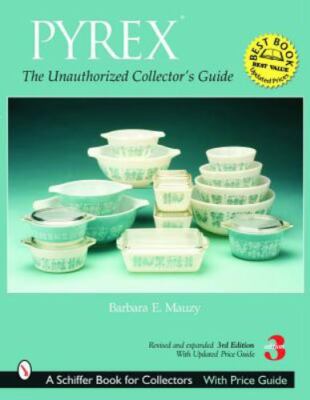 Pyrex: The Unauthorized Collector
