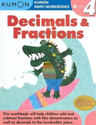 Grade 4 Decimals & Fractions (Kumon Math Workbooks) - Paperback - VERY GOOD