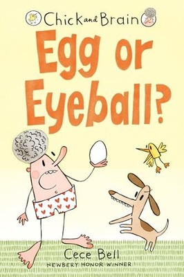 Chick and Brain: Egg or Eyeball? by Cece Bell 9781536215700 NEW
