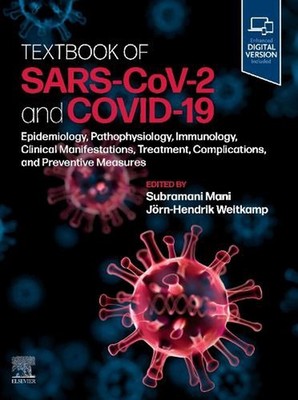 Textbook of SARS-CoV-2 and COVID-19: Epidemiology, Etiopathogenesis, Immunology,