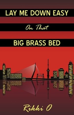 O - Lay Me Dwn Easy n That Big Brass Bed - New paperback or softback - X555z