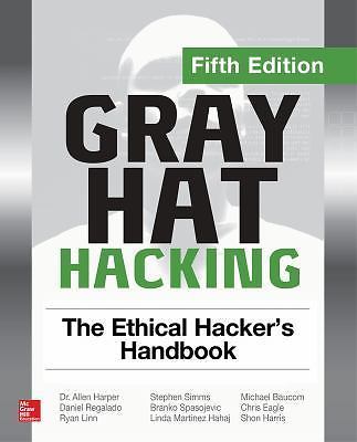 Gray Hat Hacking: The Ethical Hacker's H- 9781260108415, paperback, Allen Harper