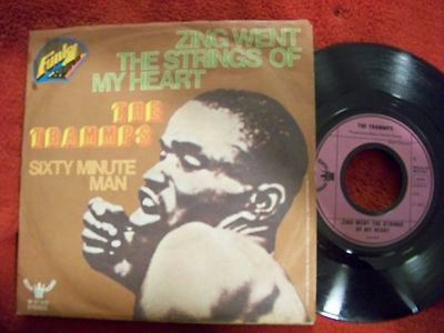 The Trammps - Zing went the strings of my heart / Sixty minute man   German  45