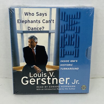 Who Says Elephants Can t Dance? Inside IBM s Turnaround Louis Gerstner Audiobook