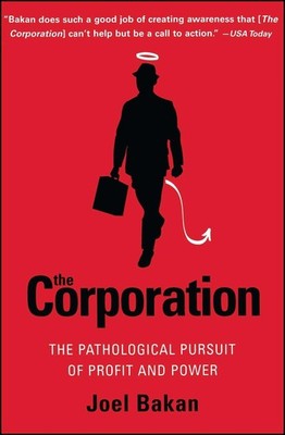 The Corporation: The Pathological Pursuit of Profit and Power - paperback Ba...