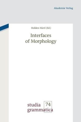 Interfaces Of Morphology