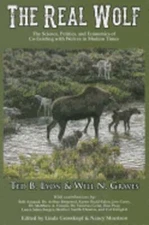 The Real Wolf: The Science, Politics, and Economics of Co-Existing with Wolves