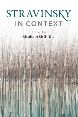 STRAVINSKY IN CONTEXT by Graham Griffiths City, University of London Paperback