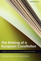 The Making Of A European Constitution Judges And Law Beyond Constitutive Power