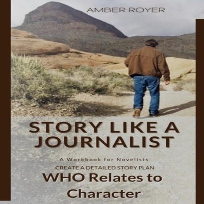 Story Like a Journalist - Who Relates to Character Amber Royer Pa