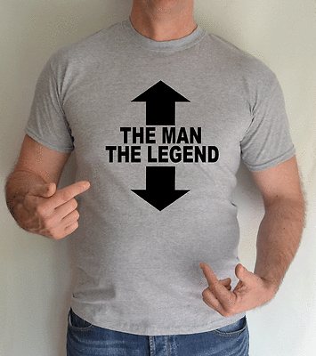 THE MAN THE LEGEND FUN T SHIRT