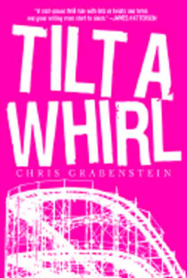 Tilt a Whirl by Chris Grabenstein: Used