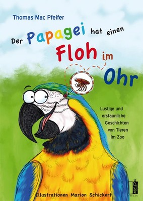 Der Papagei hat einen Floh im Ohr | Thomas Mac Pfeifer | Deutsch | Taschenbuch