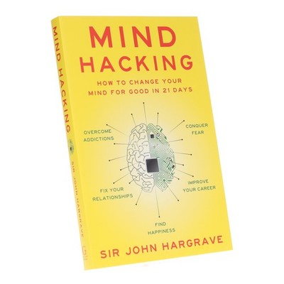 Mind Hacking:How to Change Your Mind for Good in 21 Days by Sir John Hargrave-PB