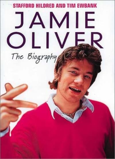 Jamie Oliver: The Biography-Stafford Hildred, Tim Ewbank, 978190