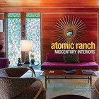 Atomic Ranch: Midcentury Interiors by Michelle Gringeri-Brown (Hardback, 2012)