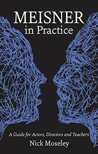Meisner in Practice: A Guide for Actors, Directors and Teachers by Nick Moseley - Image 6