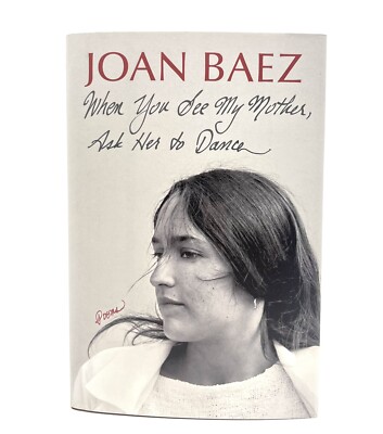 When You See My Mother... by Joan Baez (2024 Hardcover) SIGNED FIRST EDITION