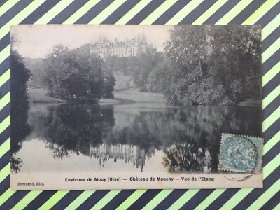 Old postcard France CHÂTEAU de MOUCHY le CHATEL (Oise) view of the pond Castle Burg