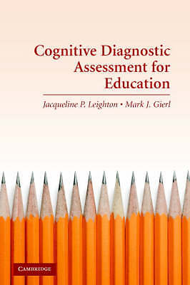 Cognitive Diagnostic Assessment for Education: T, , Excellent