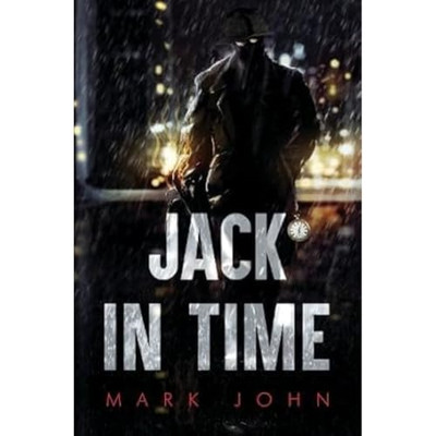 Jack in Time - Taschenbuch NEU John, Mark 29.02.2024